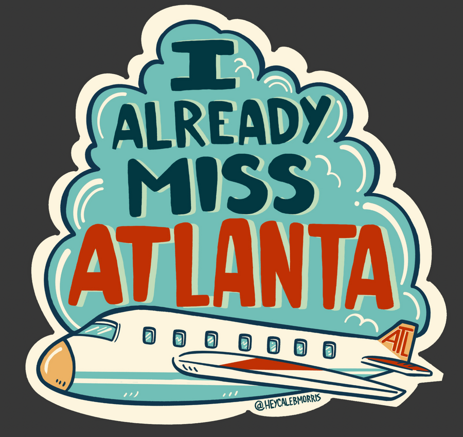 I Already Miss Atlanta Sticker